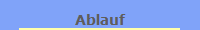 Ablauf